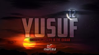 Surah Yusuf Full Chapter  Emotional Quran Recitation [upl. by Rockey]