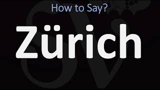 How to Pronounce Zürich CORRECTLY [upl. by Anoid205]