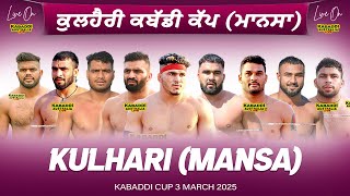 🔴 LIVE Kulhari Mansa Kabaddi Cup 3 Mar 2025  Kabaddi Live Today  Live Kabaddi  Kabaddi Today [upl. by Airun]