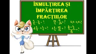 Inmultirea si Impartirea Fractiilor [upl. by Chad]