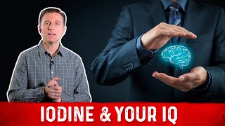 Effects of Iodine Deficiency amp Mental Health IQ – Dr Berg [upl. by Lonergan]