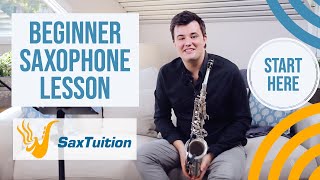 Beginner Saxophone Lesson 1  SaxTuition Beginner Series [upl. by Leunam720]