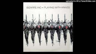 A  Bizarre Inc  Playing With Knives Al Scott Mix [upl. by Eineg]