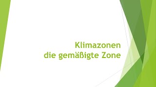 Geographie Klimazonen  gemäßigte Zone einfach und kurz erklärt [upl. by Zetta]