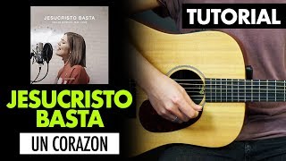 Jesucristo Basta  Un Corazon  TUTORIAL [upl. by Samp]