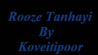 KoveitiPoor  Rooze Tanhayi [upl. by Nizam]