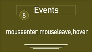 8   jQuery Tutorial  Events  mouseeneter mouseleave hover [upl. by Eicak651]