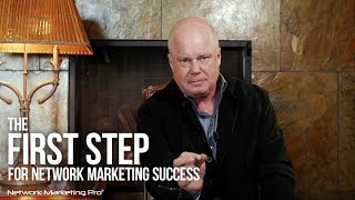 The First Step For Network Marketing Success [upl. by Nho430]