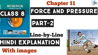 Class 8th Science Chapter 11  Force and Pressure  Hindi Explanation  NCERT Part2 [upl. by Primrose]