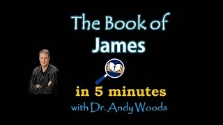 The Book of James in 5 minutes [upl. by Sivar]