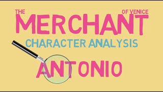 The Merchant of Venice Analysis of Antonio  Key Quotes [upl. by Silin]