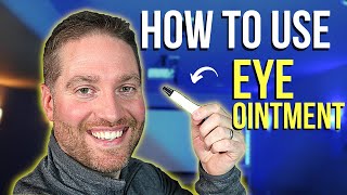 How To Put Eye Ointment In Your Eye  The Best Way To Use Eye Ointment [upl. by Kleiman]