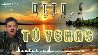 Otto Serge  Tú Veras Video Lyric [upl. by Belita273]