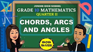 CHORDS ARCS AND ANGLES  GRADE 10 MATHEMATICS Q2 [upl. by Cathy]