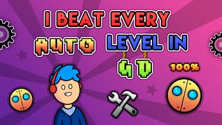 I Beat Every Auto Level in Geometry Dash [upl. by Obala918]