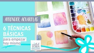 6 TÉCNICAS BÁSICAS PARA PINTAR CON ACUARELAS [upl. by Snowman872]