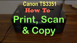 How to PRINT COPY amp SCAN with Canon TS3351 Printer amp review [upl. by Onailil710]