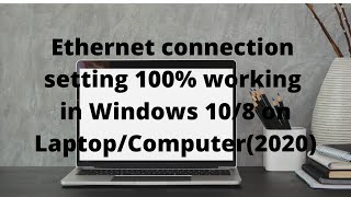 Ethernet not detected and connection issue solved on Windows 108 for LaptopPc2021 [upl. by Crellen]