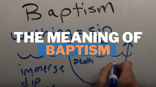 The Meaning of Baptism [upl. by Amarillis]