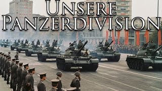 East German March Unsere Panzerdivision  Our Tank Division [upl. by Yerdna603]