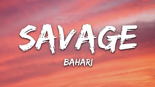 Bahari  Savage Lyrics [upl. by Llenhoj555]