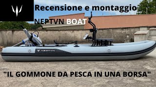 Unboxing e montaggio del neptvn boat quotIL GOMMONE IN UNA BORSAquot Worlds smartest inflatable boats [upl. by Allan60]