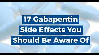 17 Gabapentin Side Effects You Should Be Aware Of [upl. by Thury932]