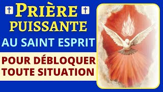 🙏 Prière PUISSANTE au SAINT ESPRIT  Prière pour débloquer toute situation difficile [upl. by Yrrak]