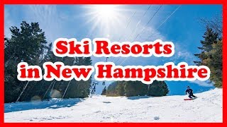 5 TopRated Ski Resorts in New Hampshire  US Ski Resort Guide [upl. by Glanti]