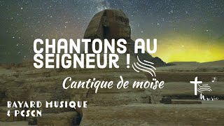 Chantons le Seigneur — Cantique de Moïse [upl. by Stier]