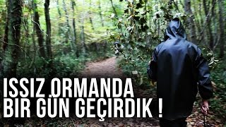 ISSIZ ORMANDA BİR GÜN GEÇİRMEK [upl. by Hilliary175]