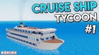 ROBLOX CRUISE SHIP TYCOON 1 [upl. by Thomasa]