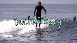 The Ductumentary  Full Movie  Surf  VANS [upl. by Ellenwad839]