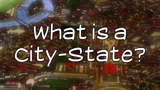 What is a CityState [upl. by Darbee]