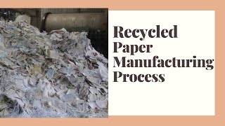 Recycled Paper Manufacturing Process [upl. by Slrahc]