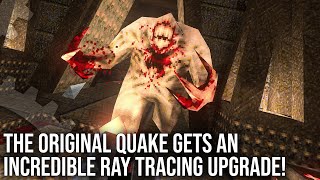 The Original Quake Gets A Full RT Upgrade  And Its Incredible [upl. by O'Carroll314]