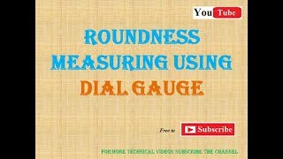 Roundness Measuring using Dial Gauge [upl. by Chery]