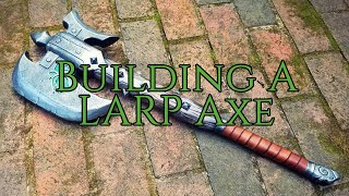 Building a LARP Axe [upl. by Sirovat58]