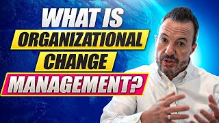 What is Organizational Change Management  Introduction to Change Management [upl. by Nnyla]