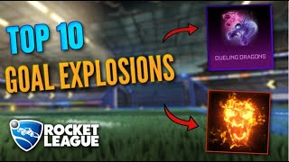 Top 10 Best Goal Explosions in Rocket League  All Time [upl. by Eiramenna]