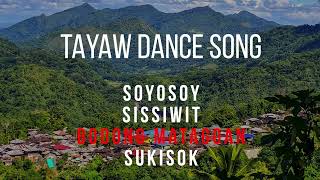 TAYAW DANCE  SOYOSOY SISSIWIT BODONG SUKISUK [upl. by Ecirtram]