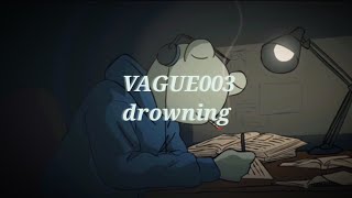 VAGUE003  drowning  instrumental slowedRelax [upl. by Mcgill677]