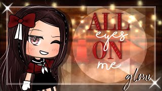 All Eyes On Me GLMV  Gacha Life Music Video [upl. by Shayna867]