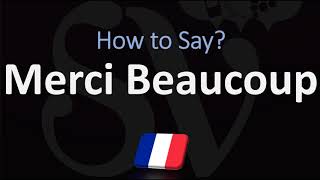 How to Say ‘THANK YOU VERY MUCH’ in French  How to Pronounce Merci Beaucoup [upl. by Elyrpa]