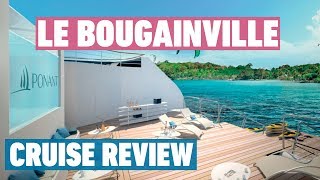 Le Bougainville Cruise Review  Ponant Cruises Review [upl. by Lavud402]