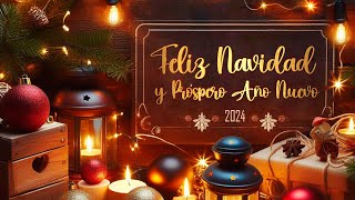 FELIZ NAVIDAD Y PRÓSPERO AÑO NUEVO 2025 [upl. by Legir]