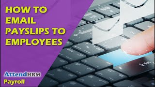 How to email payslips to employees [upl. by Angus151]