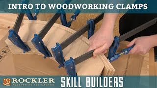 Rockler Introduction to Woodworking Clamps  Skill Builders [upl. by Enihpad]