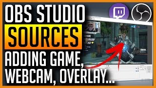 OBS Studio  How to Add Game Webcam Overlay Text Sources [upl. by Riorsson394]