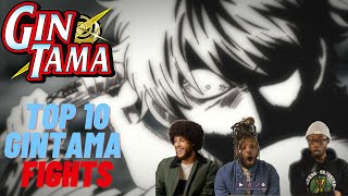 TOP 10 GINTAMA FIGHTS REACTION  Our First Time Watching Gintama Fights [upl. by Ennayar]